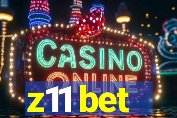 z11 bet